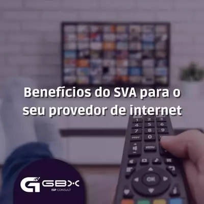 Benefícios do SVA para o seu provedor de internet