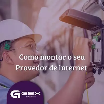 Como montar o seu provedor de internet